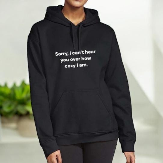 Funny & Sarcastic Embroidered Hoodies/Sweatshirts | Custom Message Clothing | Unique Gift Ideas
